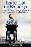 Entrevista de Emprego As melhores respostas para as perguntas mais difíceis (eBook, ePUB)