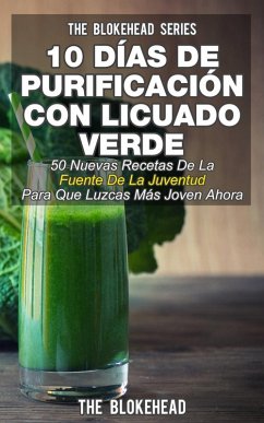 10 Días de Purificación Con Licuado Verde (eBook, ePUB) - Sloan, Jodie