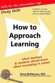 How to Approach Learning: What teachers and students should know about succeeding in school (Study Skills) (eBook, ePUB)