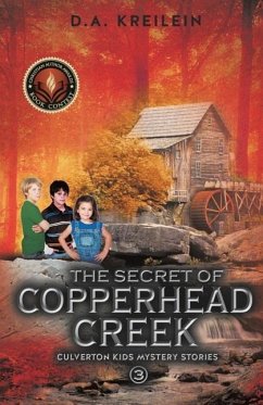 The Secret of Copperhead Creek - Kreilein, D. A.
