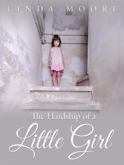 The Hardship of a Little Girl - Moore, Linda