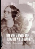 'Ich war ein Weib und kämpfte wie ein Mann!'