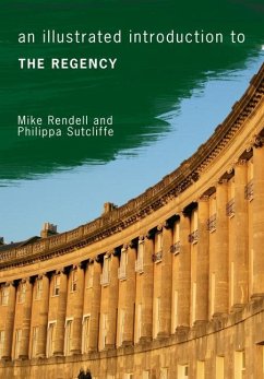 An Illustrated Introduction to the Regency - Rendell, Mike; Sutcliffe, Philippa