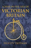A Year in the Life of Victorian Britain