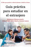 Guía práctica para estudiar en el extranjero Guía práctica para estudiar en el extranjero