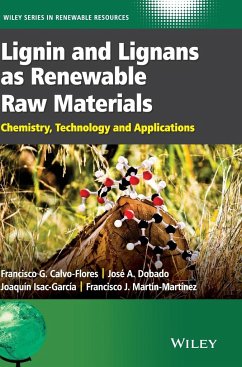 Lignin and Lignans as Renewable Raw Materials - Calvo-Flores, Francisco G.; Dobado, José A.; García, Joaquín I.; Martin-Martinez, Francisco J.
