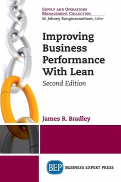 Improving Business Performance With Lean, Second Edition - Bradley, James R.