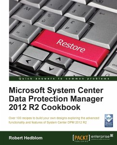 Microsoft System Center Data Protection Manager Cookbook - Hedblom, Robert