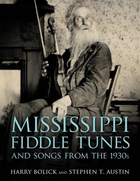 Mississippi Fiddle Tunes and Songs from the 1930s Mississippi Fiddle Tunes and Songs from the 1930s