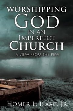 Worshipping God in an Imperfect Church - Isaac, Homer L.