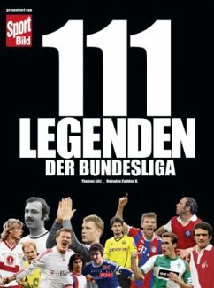 111 Legenden der Bundesliga - Lötz, Thomas; Coddou, Reinaldo H.