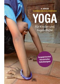 Yoga für Kinder und Jugendliche - Sriram, R.;Becker-Oberender, Kornelia