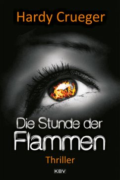 Die Stunde der Flammen - Crueger, Hardy