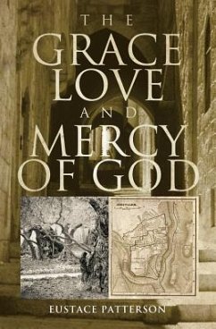 The Grace, Love and Mercy of God - Patterson, Eustace