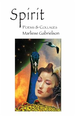 Spirit Poems & Collages - Gabrielson, Marliese