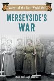Merseyside's War: Voices of the First World War