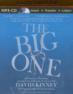 The Big One: An Island, an Obsession, and the Furious Pursuit of a Great Fish - Kinney, David