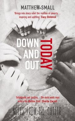 Down and Out Today: Notes from the Gutter - Small, Matthew