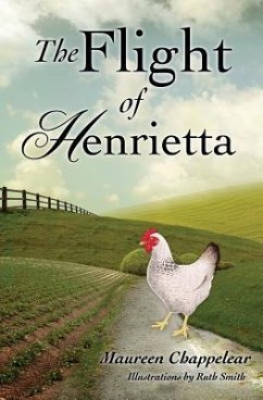The Flight of Henrietta - Chappelear, Maureen