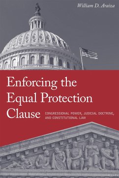 Enforcing the Equal Protection Clause - Araiza, William D