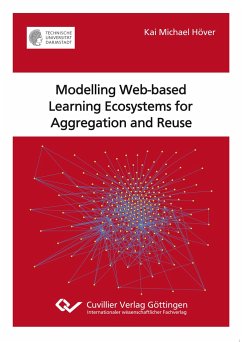 Modelling Web-based Learning Ecosystems for Aggregation and Reuse - Höver, Kai Michael