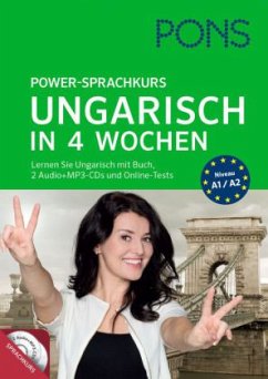 PONS Power-Sprachkurs Ungarisch in 4 Wochen, m. 2 Audio-MP3-CDs und Online-Tests