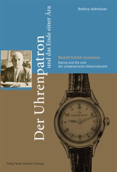 Der Uhrenpatron und das Ende einer Ära - Hahnloser, Bettina