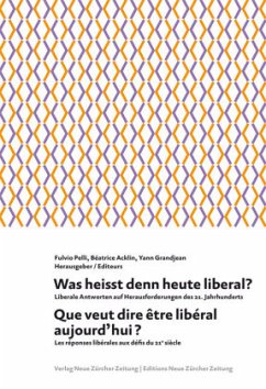 Was heisst denn heute liberal? Que veut dire être libéral aujourd'hui?. Que veut dire être libéral aujourd'hui?