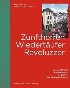 Zunftherren, Wiedertäufer, Revoluzzer