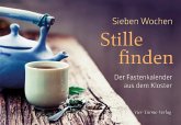 Sieben Wochen Stille finden Sieben Wochen Stille finden