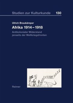 Afrika 1914-1918: Antikolonialer Widerstand jenseits der Weltkriegsfronten - Braukämper, Ulrich