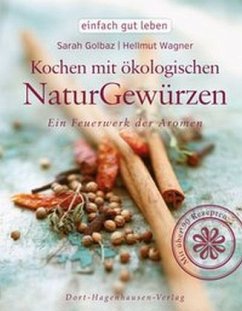 Kochen mit ökologischen Naturgewürzen - Golbaz, Sarah; Wagner, Hellmut