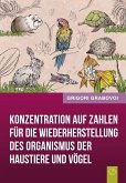 Konzentration Auf Zahlen Fur Die Wiederherstellung Des Organismus Der Haustiere Und Vogel (German Edition)