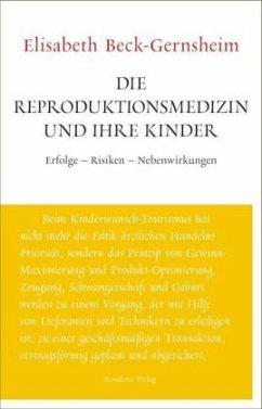 Die Reproduktionsmedizin und ihre Kinder - Beck-Gernsheim, Elisabeth