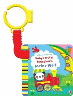Babys erstes Buggybuch: Meine Welt - Watt, Fiona;Baggott, Stella