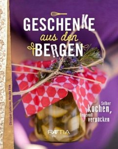 Geschenke aus den Bergen - Ladurner, Christjan;Fink, Renate