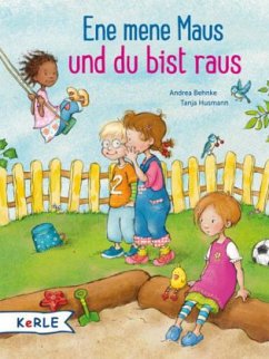 Ene mene Maus und du bist raus - Behnke, Andrea