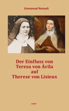 Der Einfluss von Teresa von Ávila auf Therese von Lisieux - Renault, Emmanuel