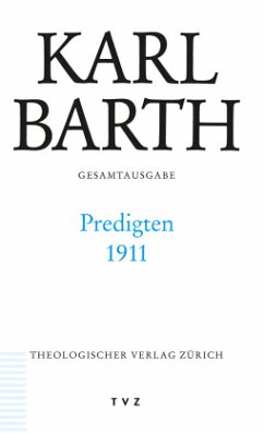 Predigten 1911 / Karl Barth Gesamtausgabe 51