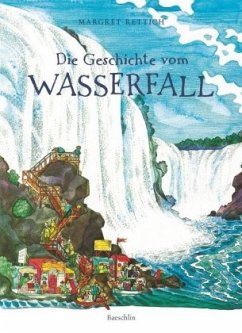 Die Geschichte vom Wasserfall - Rettich, Margret