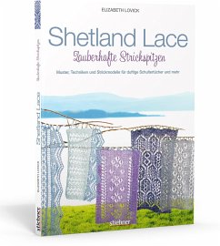 Shetland Lace - Zauberhafte Strickspitzen - Lovick, Elizabeth