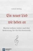 Ein neues Lied wir heben an