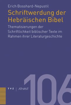 Schriftwerdung der Hebräischen Bibel - Bosshard-Nepustil, Erich