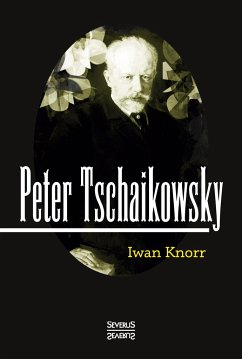 Peter Tschaikowsky - Knorr, Iwan