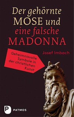 Der gehörnte Mose und eine falsche Madonna - Imbach, Josef