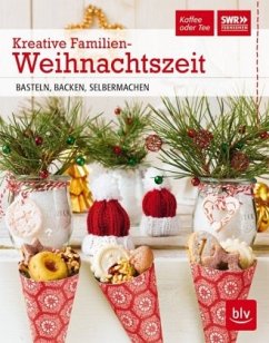 Kreative Familien-Weihnachtszeit - SWR Kaffee oder Tee