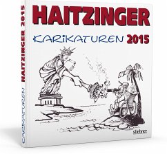 Haitzinger Karikaturen 2015 - Haitzinger, Horst