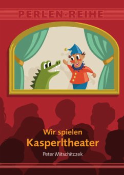Wir spielen Kasperltheater - Mitschitczek, Peter