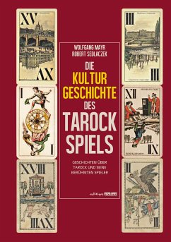 Die Kulturgeschichte des Tarockspiels - Mayr, Wolfgang;Sedlaczek, Robert