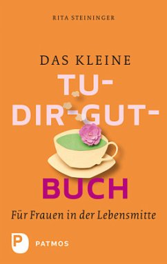 Das kleine Tu-dir-gut-Buch - Steininger, Rita